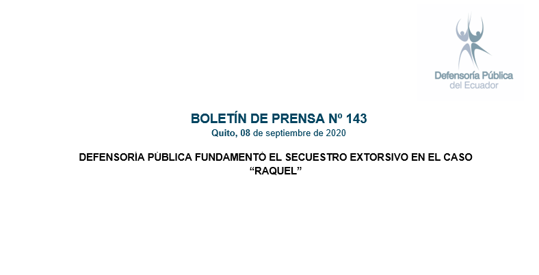 DEFENSORÍA PÚBLICA FUNDAMENTÓ EL SECUESTRO EXTORSIVO EN EL CASO “RAQUEL”
