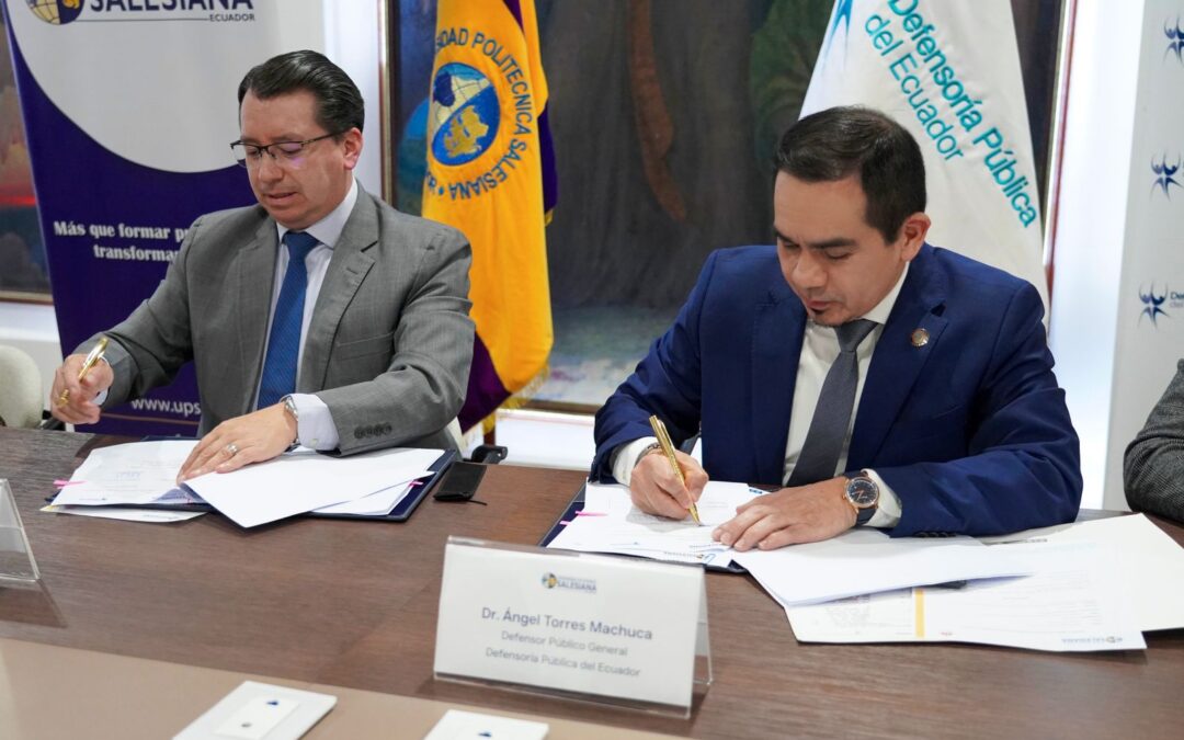 DEFENSORÍA PÚBLICA Y UNIVERSIDAD POLITÉCNICA SALESIANA SUSCRIBIERON CONVENIO